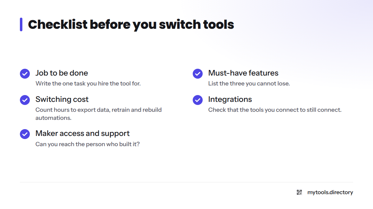 Five checks before switching: job to be done, must-have features, switching cost, integrations, and maker access and support.