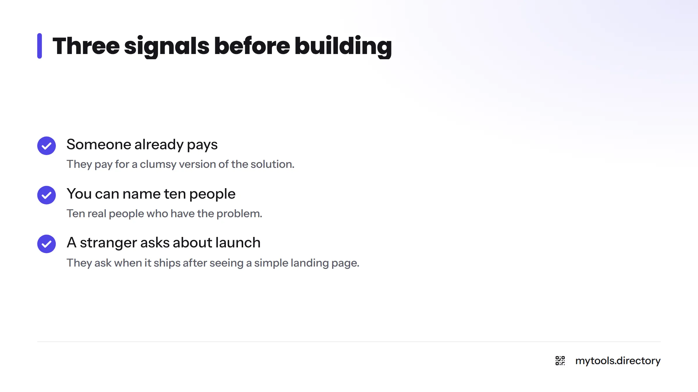 Checklist of three signals to look for before building: someone pays, ten real people, a stranger asks when it ships.
