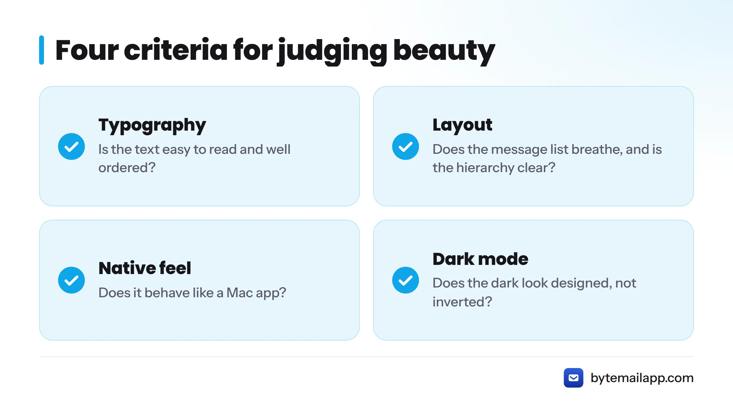 Four criteria used to judge email client beauty: typography, layout, native feel and dark mode.