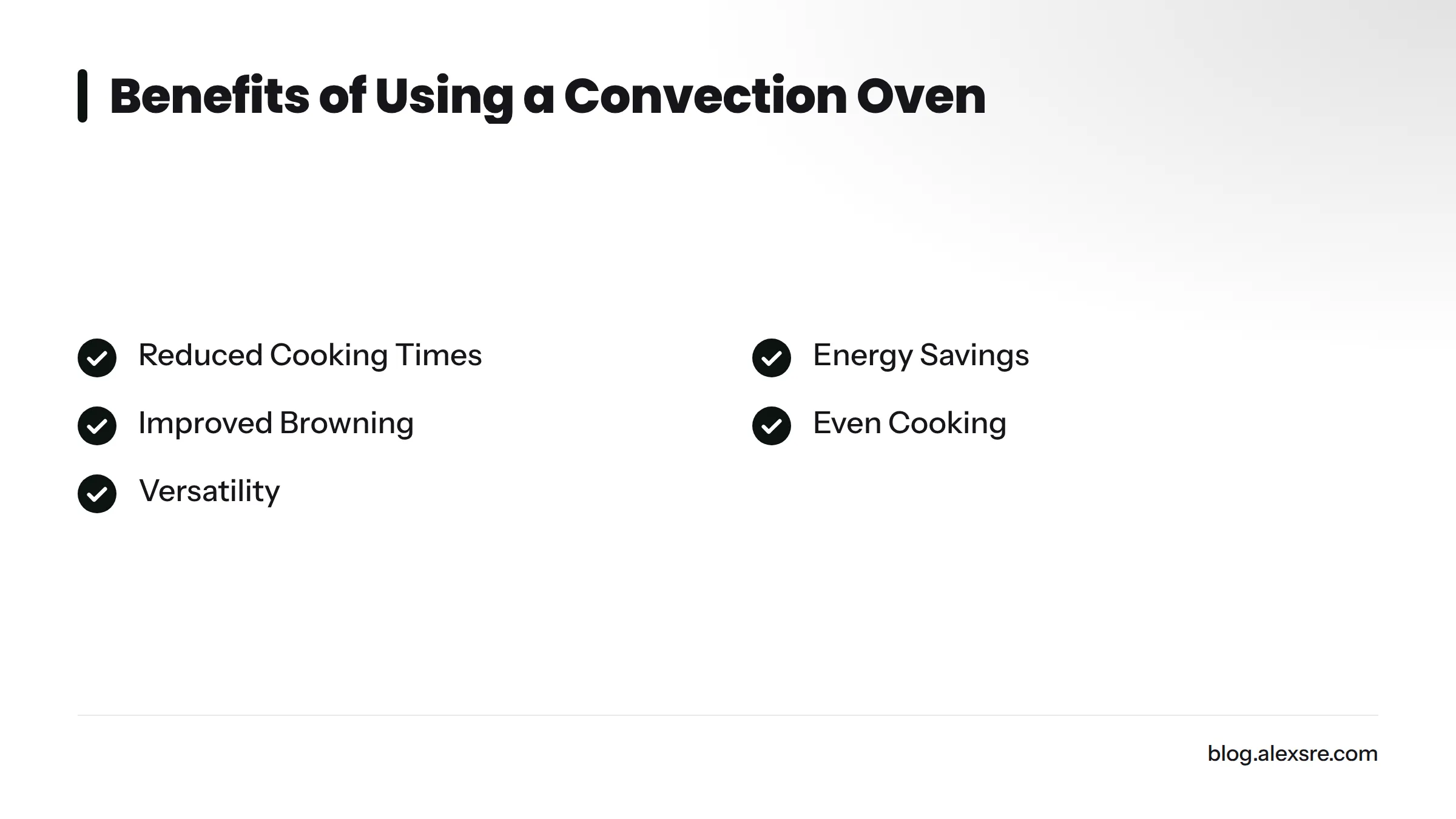 Checklist of benefits from using a convection oven: reduced cooking times, energy savings, improved browning, even cooking, versatility.