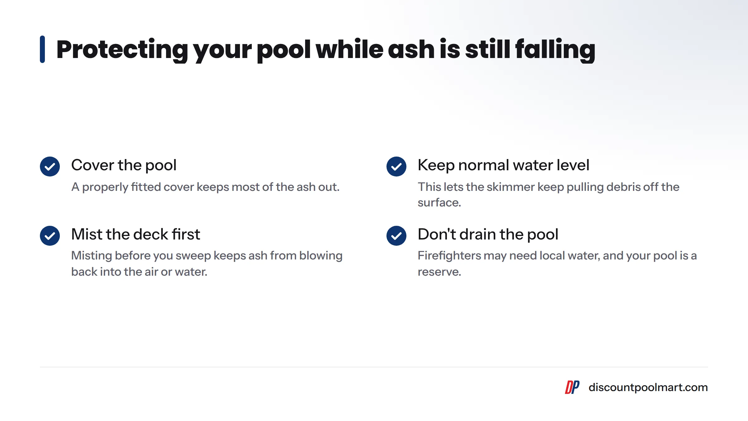 A checklist of four actions: cover the pool, keep the water at its normal level, mist the deck before sweeping, and don't drain during an active fire.