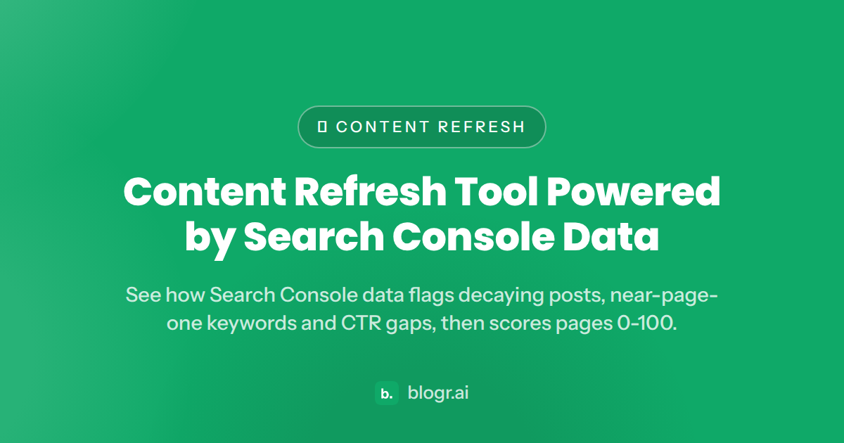 Content Refresh Tool Powered by Search Console Data
