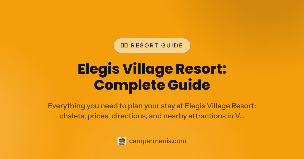 Elegis Village Resort: Complete 2026 Guide — elegis resort