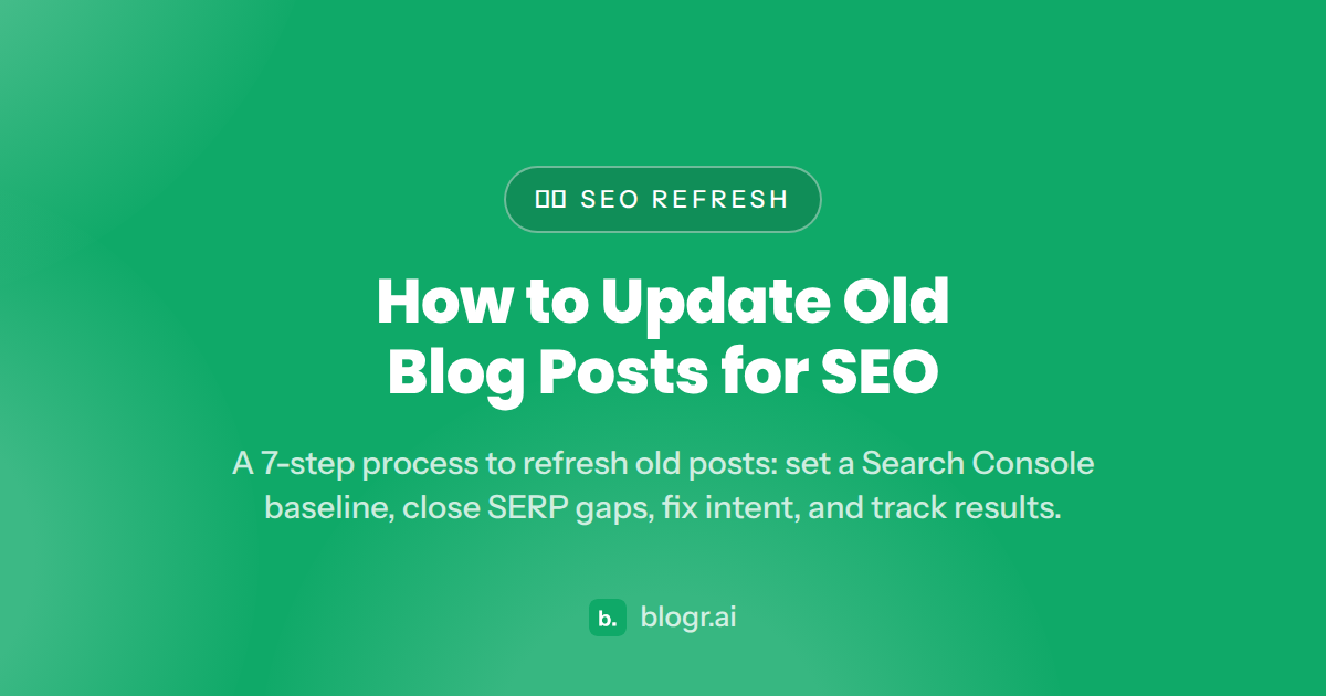 How to Update Old Blog Posts for SEO (2026)