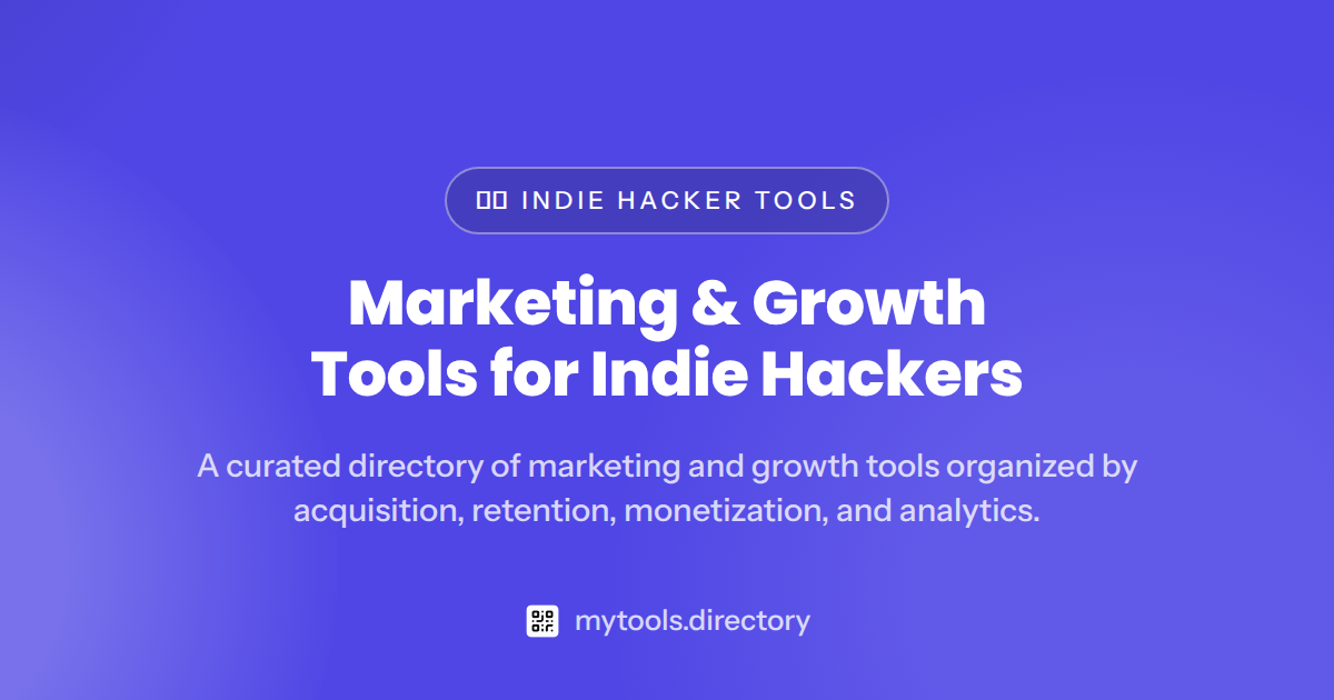 Marketing & Growth Tools for Indie Hackers — marketing and growth tools