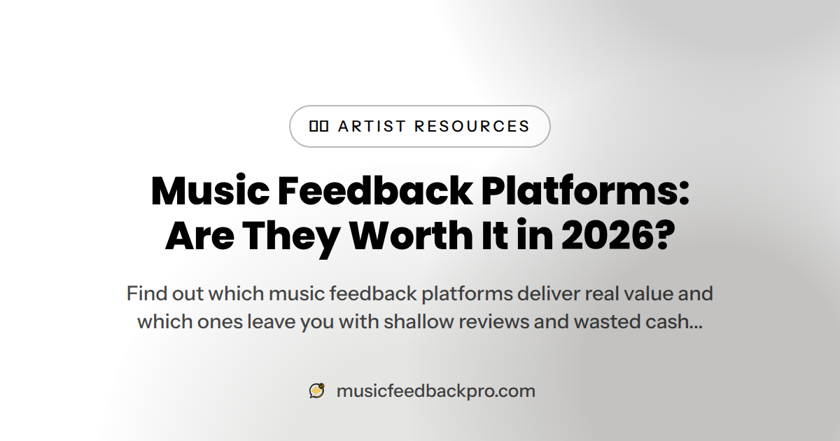 Music Feedback Platforms: Are They Worth It in 2026?