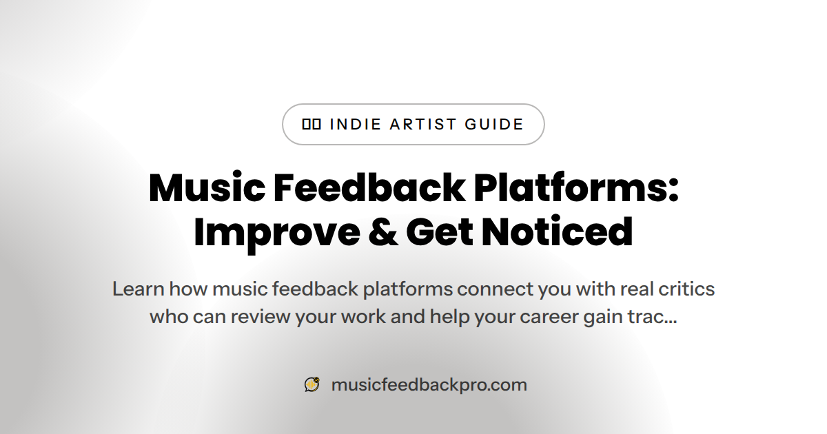 Music Feedback Platforms: Improve & Get Noticed