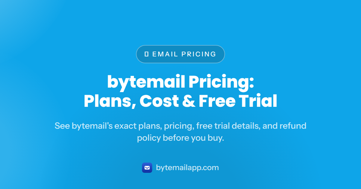 bytemail Pricing 2026: Plans, Cost & Free Trial — premium email client