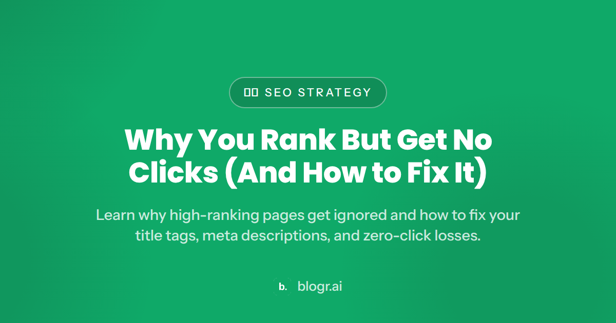 Why You Rank But Get No Clicks (And How to Fix It)