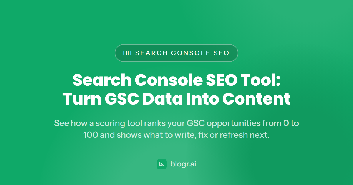 Search Console SEO Tool: Turn GSC Data Into Content