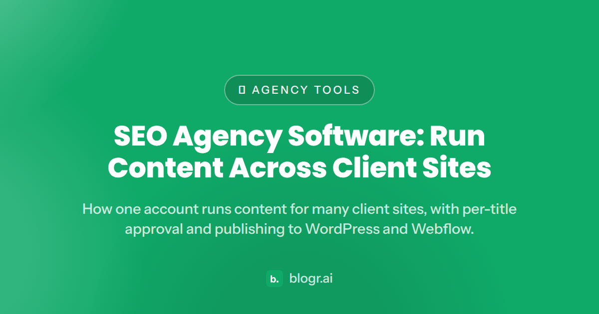 SEO Agency Software: Run Content Across Client Sites