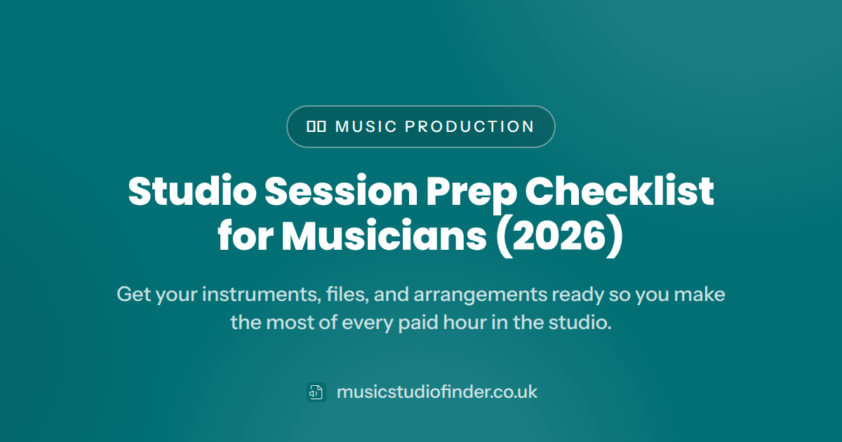 Studio Session Prep Checklist for Musicians (2026)